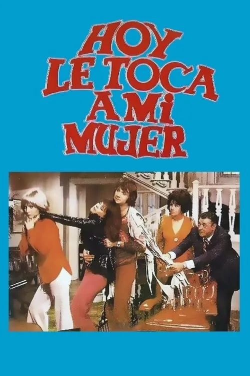 Hoy le toca a mi mujer (фильм)