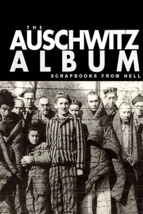 Nazi Scrapbooks from Hell: The Auschwitz Albums (movie)