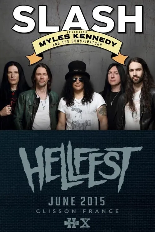 Slash feat. Myles Kennedy and The Conspirators: Live @ Hellfest 2015 (фильм)