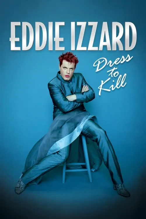 Eddie Izzard: Dress to Kill (movie)