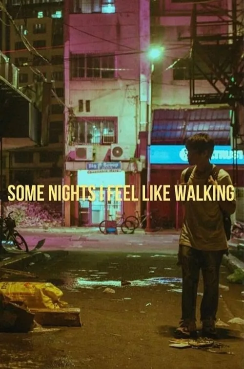 Some Nights I Feel Like Walking (movie)