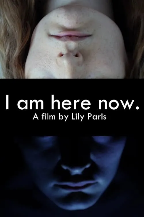 I Am Here Now (movie)