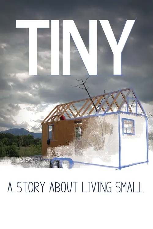 TINY: A Story About Living Small (movie)