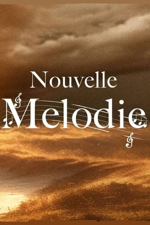 Nouvelle mélodie (movie)