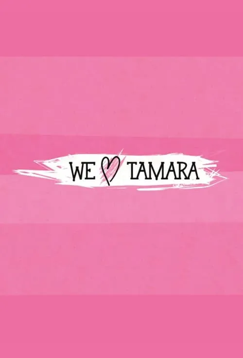 We Love Tamara (сериал)