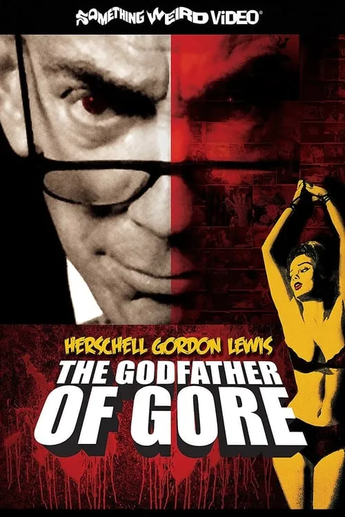 Herschell Gordon Lewis: The Godfather of Gore (фильм)