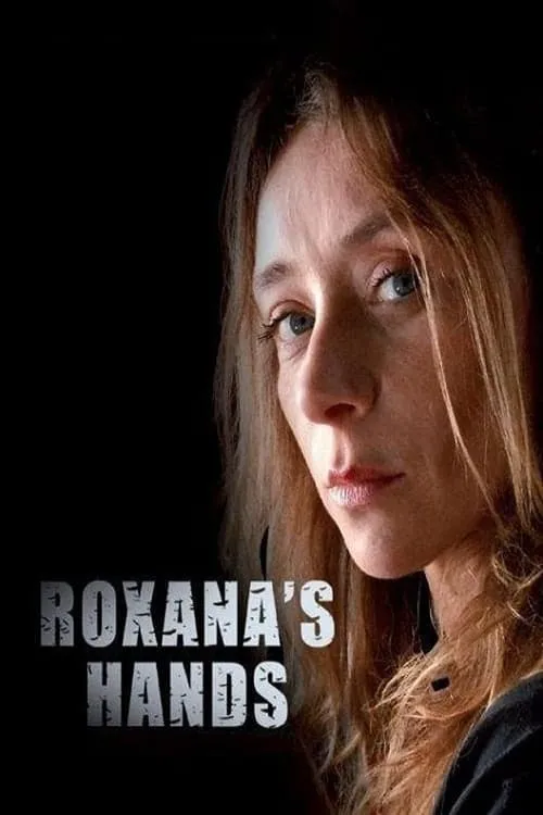 Roxana's Hands (movie)