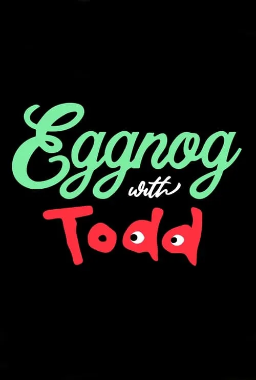 Eggnog with Todd (movie)