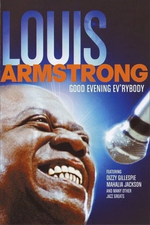 Good Evening Ev'rybody: In Celebration of Louis Armstrong (movie)