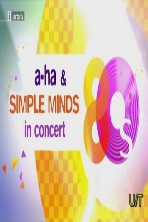 Simple Minds & a-ha in Concert: Engers Castle in Neuwied, Germany (movie)