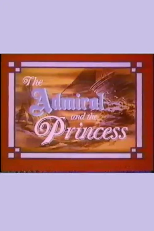 The Admiral and the Princess (movie)