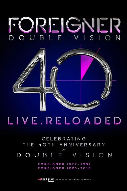 Foreigner - Double Vision 40 Live.Reloaded (movie)