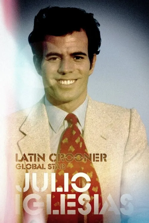 Julio Iglesias: Latin Crooner, Global Star (movie)