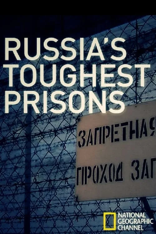 Inside: Russia's Toughest Prisons (movie)