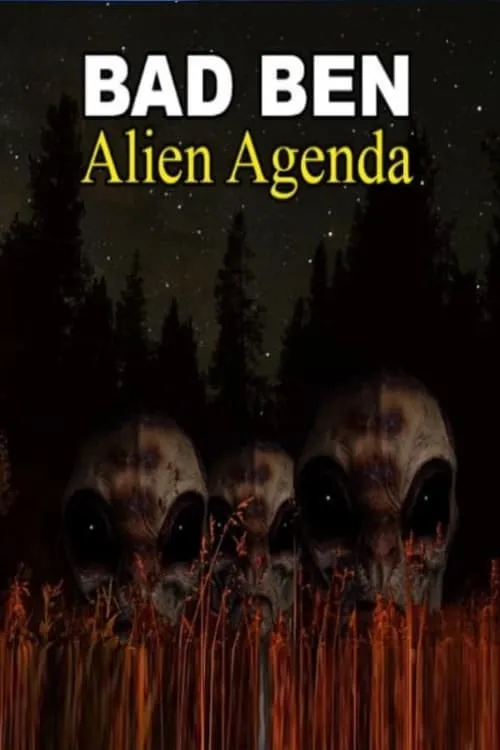 Bad Ben: Alien Agenda (movie)