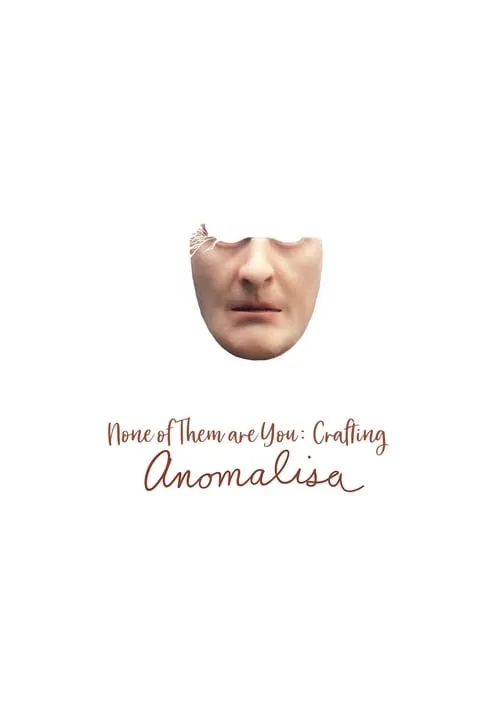 None of Them Are You: Crafting Anomalisa (movie)