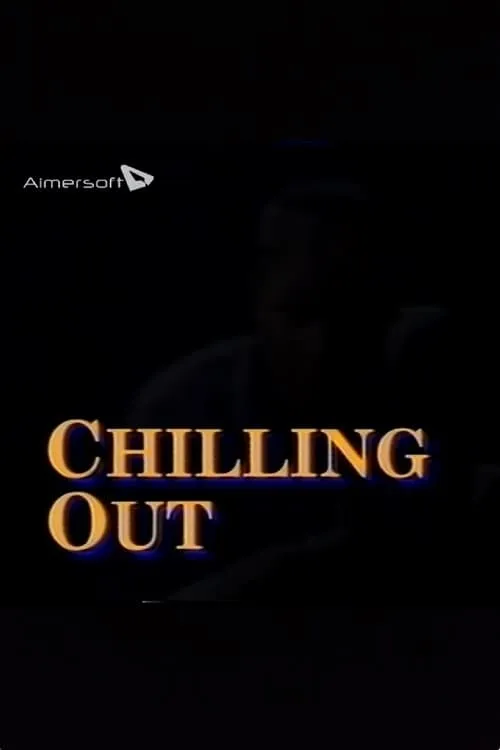 Chilling Out (movie)