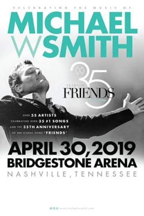 35 Years of Friends: Celebrating the Music of Michael W. Smith (movie)