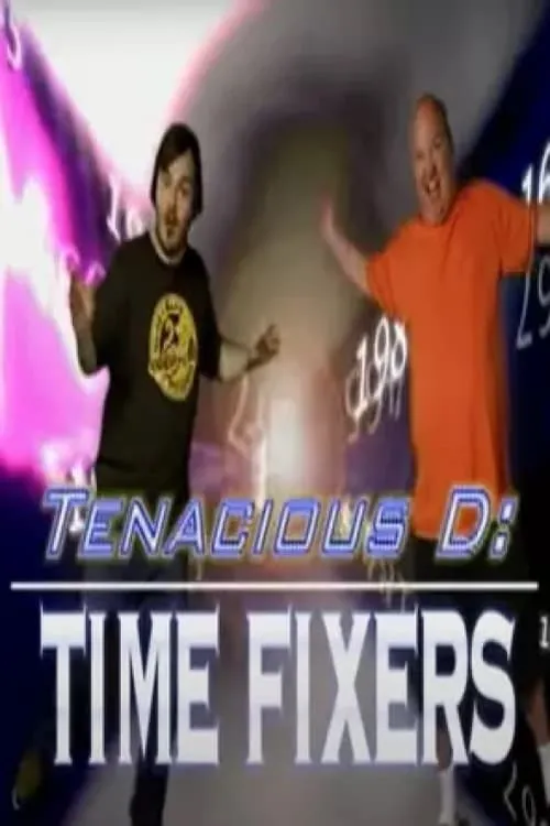 Tenacious D: Time Fixers (movie)