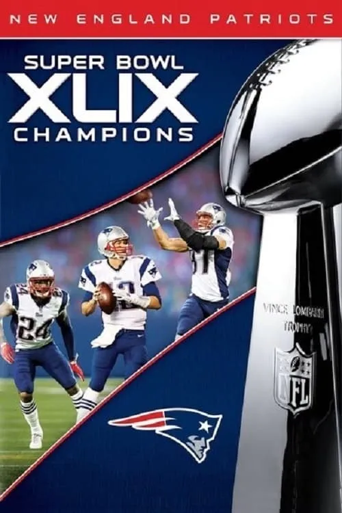 Super Bowl XLIX Champions: New England Patriots (movie)