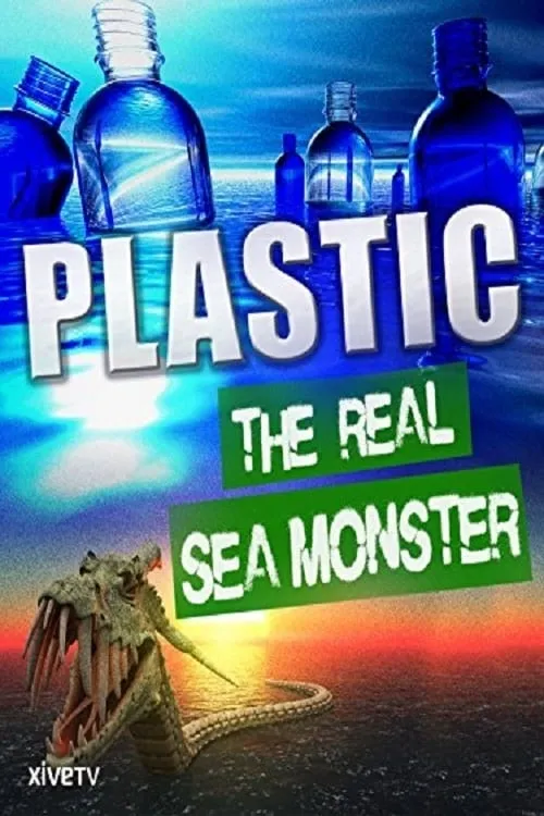 Plastic: The Real Sea Monster (movie)