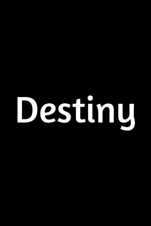 Destiny (фильм)