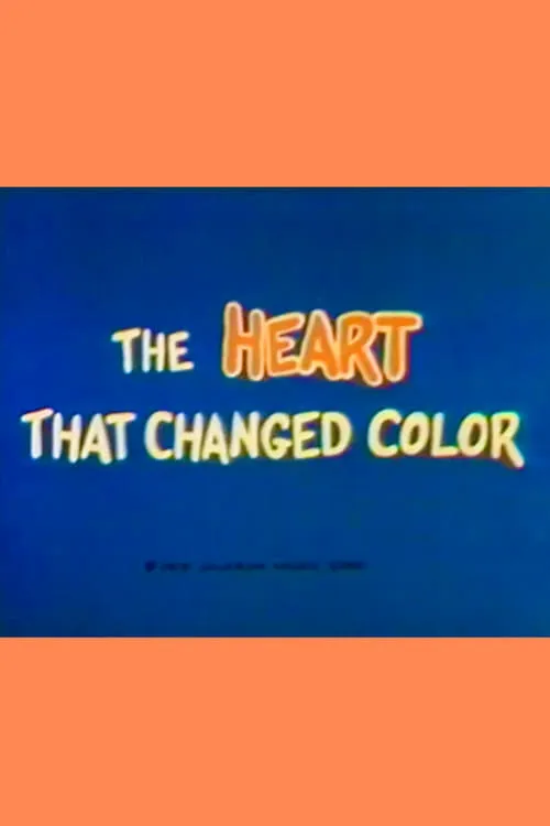 The Heart That Changed Color (movie)