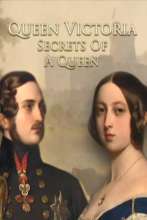 Queen Victoria: Secrets of a Queen (movie)