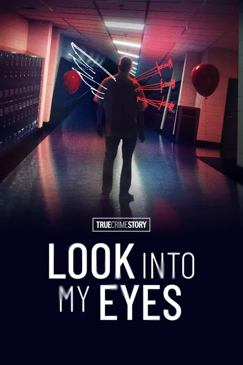 True Crime Story: Look Into My Eyes (series)