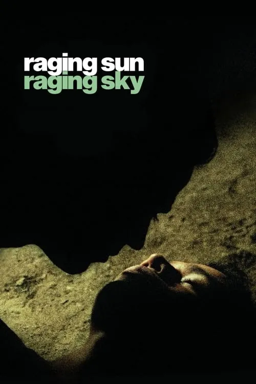 Raging Sun, Raging Sky (movie)
