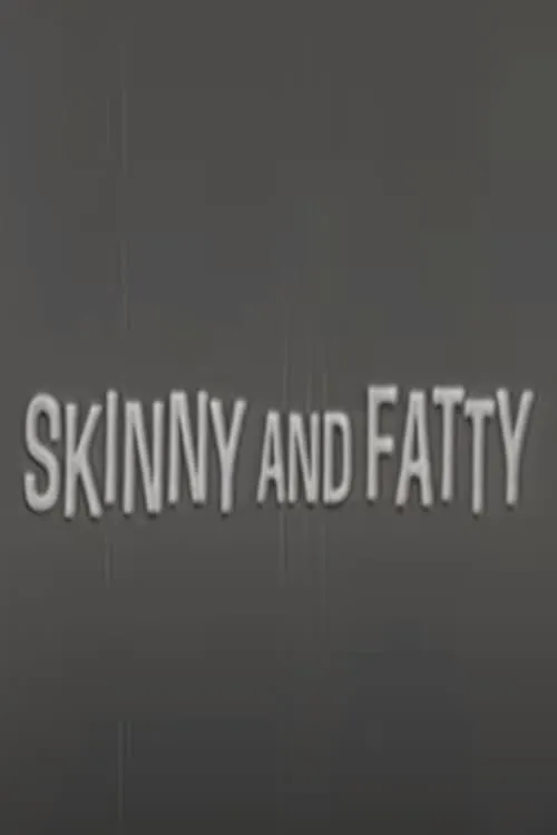 Skinny and Fatty (movie)