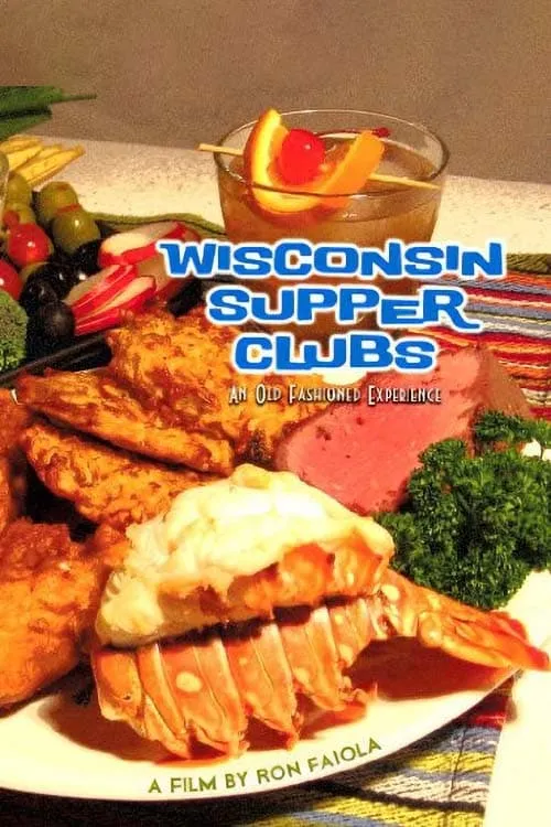 Wisconsin Supper Clubs: An Old Fashioned Experience