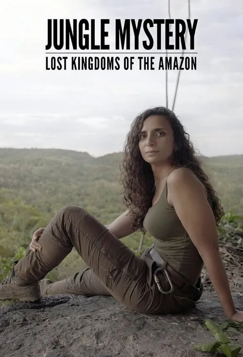 Jungle Mystery: Lost Kingdoms Of The Amazon (сериал)