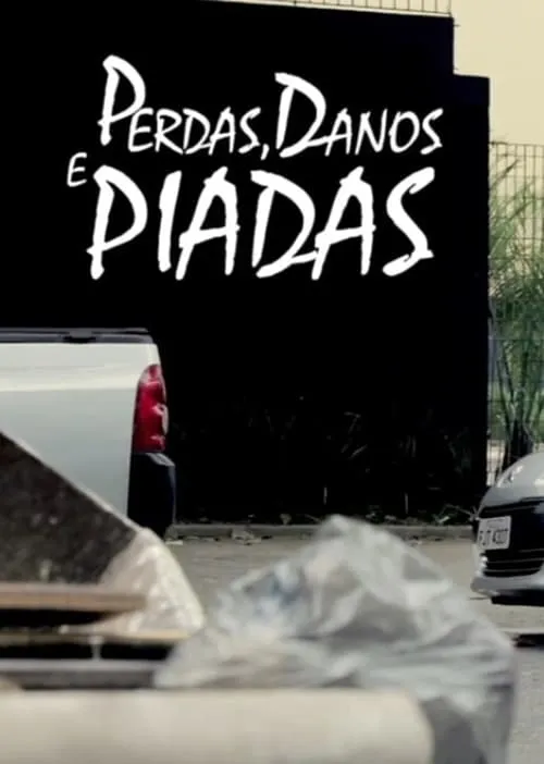 Perdas, Danos & Piadas Melancólicas (movie)