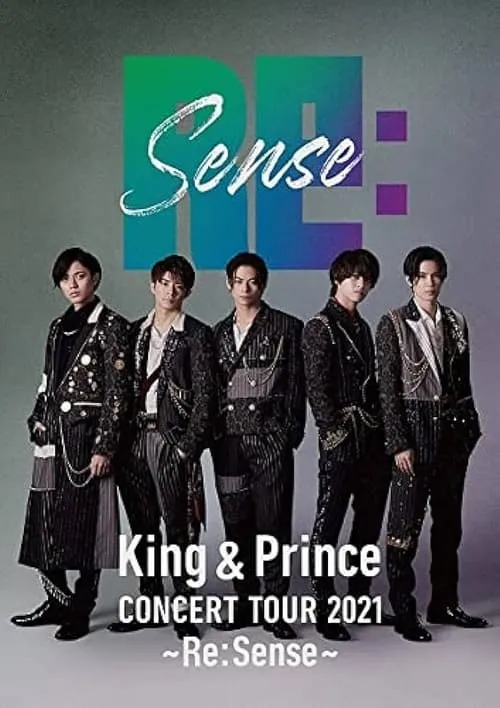 King & Prince CONCERT TOUR 2021 ～Re:Sense～ (movie)