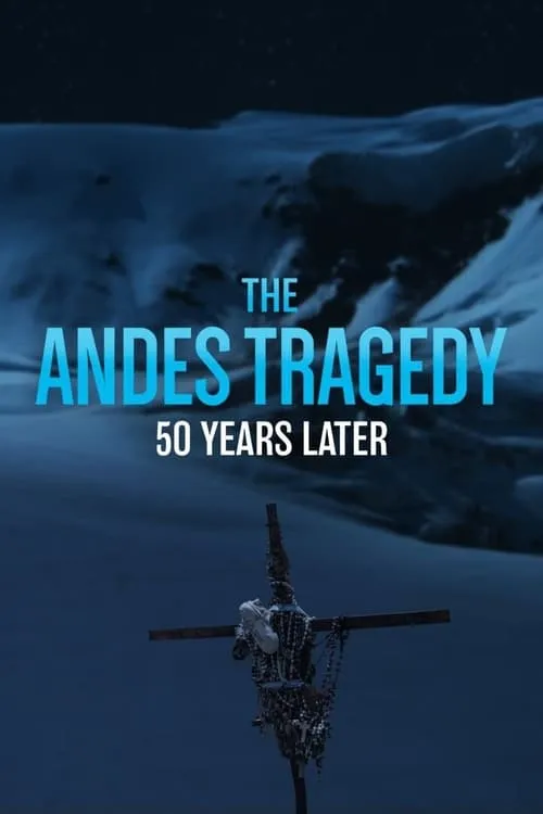 The Andes Tragedy: 50 Years Later (фильм)