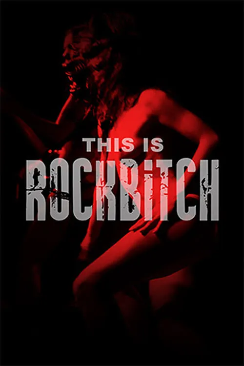 This Is Rockbitch (movie)