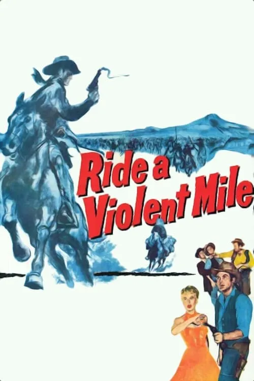 Ride a Violent Mile (фильм)