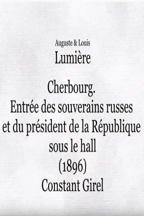 Cherbourg: Entrée des souverains russes et du président de la République sous le hall (movie)