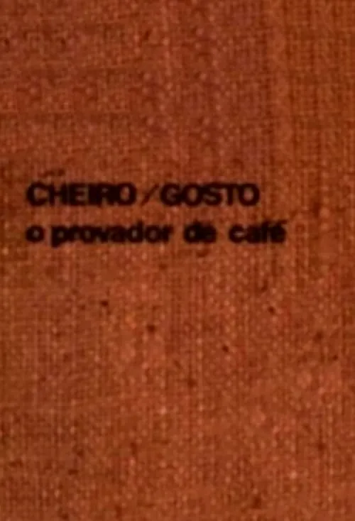 Cheiro/gosto: o provador de café (movie)