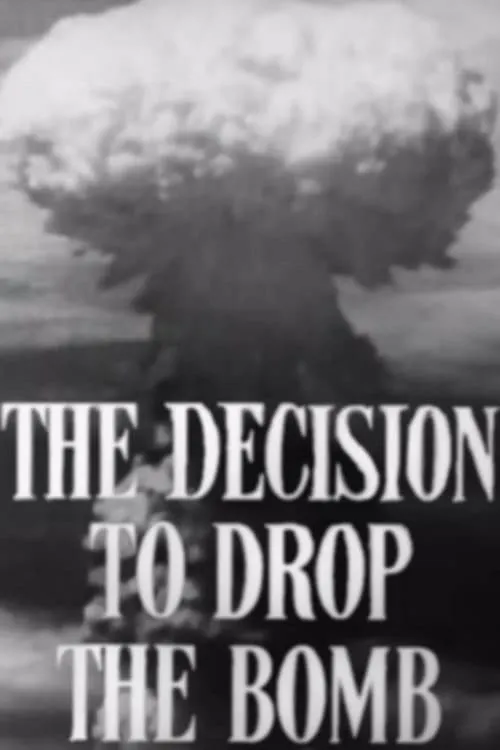 The Decision to Drop the Bomb (фильм)