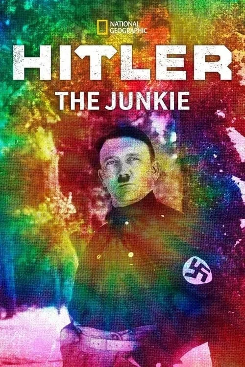 Hitler, the junkie (movie)