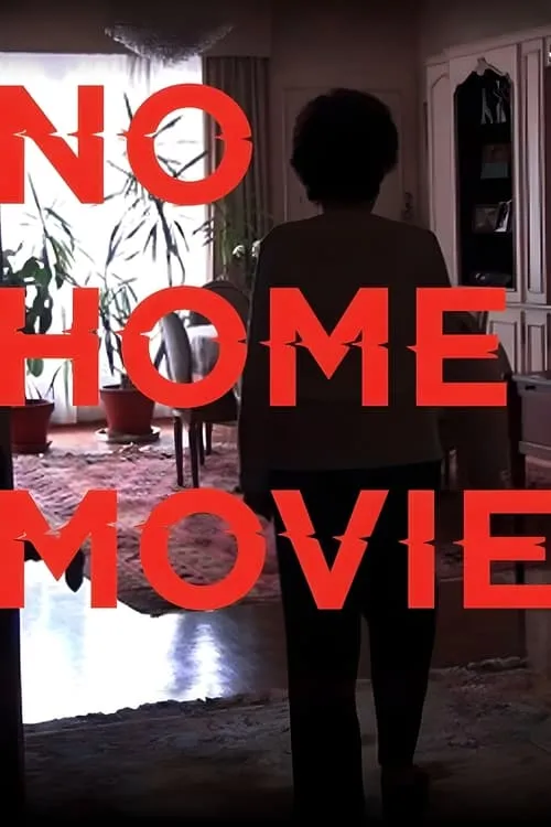 No Home Movie (movie)