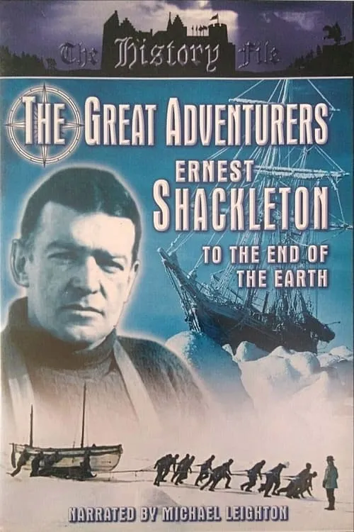 The Great Adventurers: Ernest Shackleton (movie)