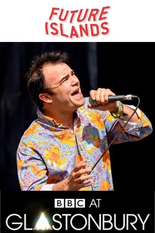 Future Islands Glastonbury 2015 (фильм)