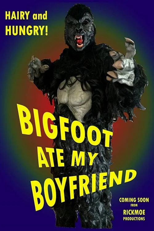 Bigfoot Ate My Boyfriend (movie)