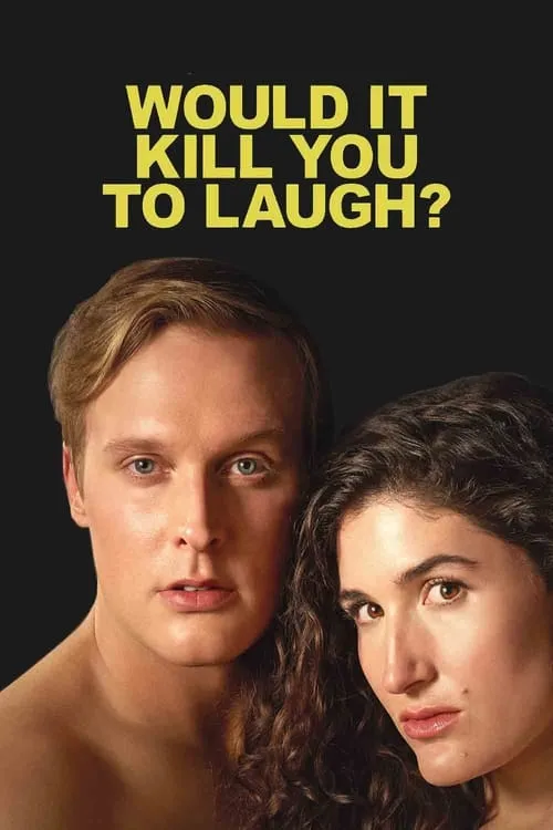 Would It Kill You to Laugh? Starring Kate Berlant + John Early (movie)