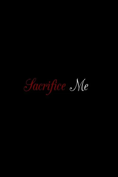 Sacrifice Me (movie)