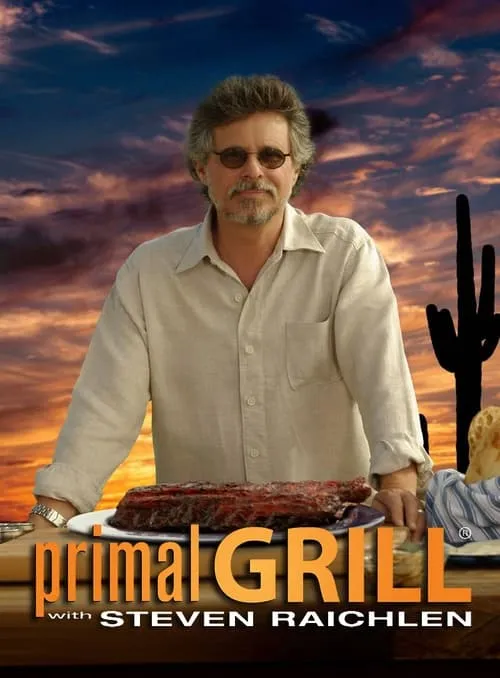 Primal Grill with Steven Raichlen (сериал)