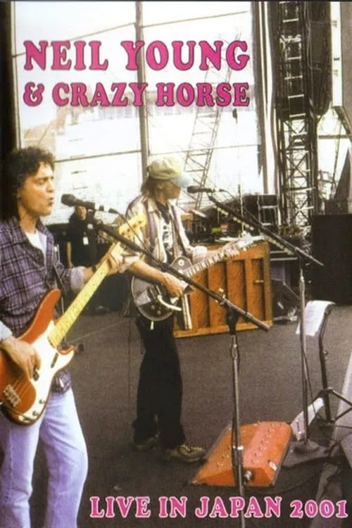 Neil Young & Crazy Horse: Live In Japan 2001 (movie)